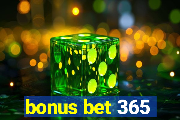 bonus bet 365