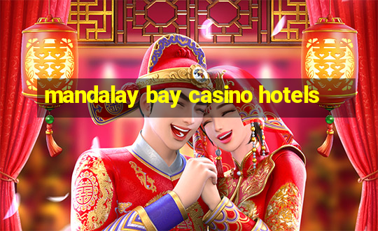 mandalay bay casino hotels