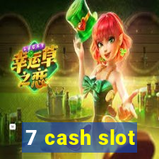 7 cash slot