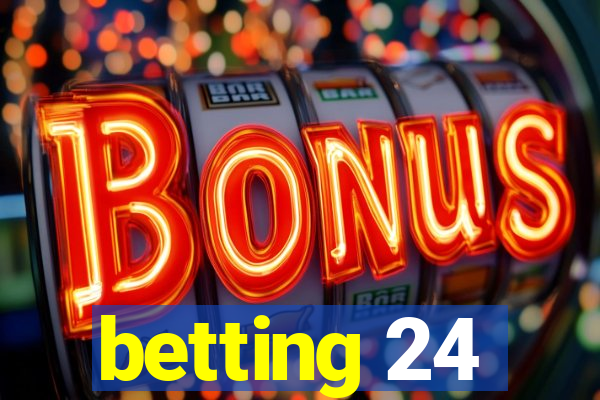 betting 24