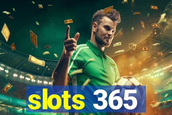 slots 365