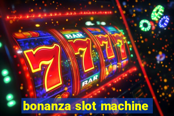 bonanza slot machine