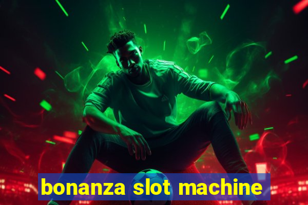 bonanza slot machine