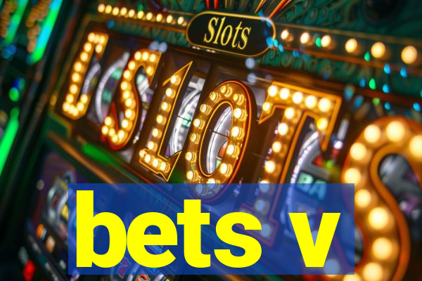 bets v