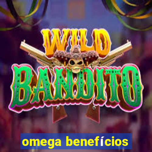 omega benefícios