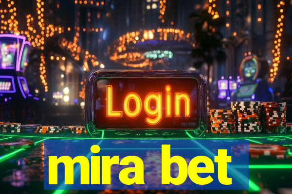 mira bet