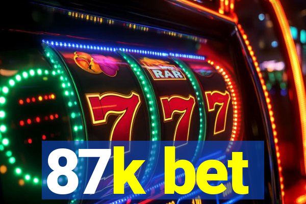 87k bet