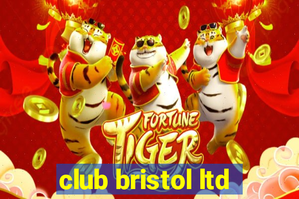 club bristol ltd