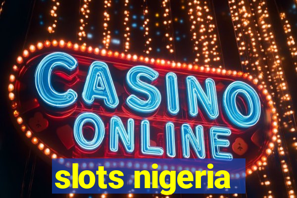 slots nigeria