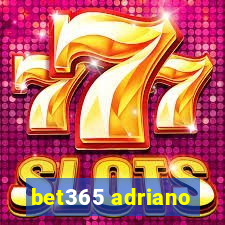 bet365 adriano