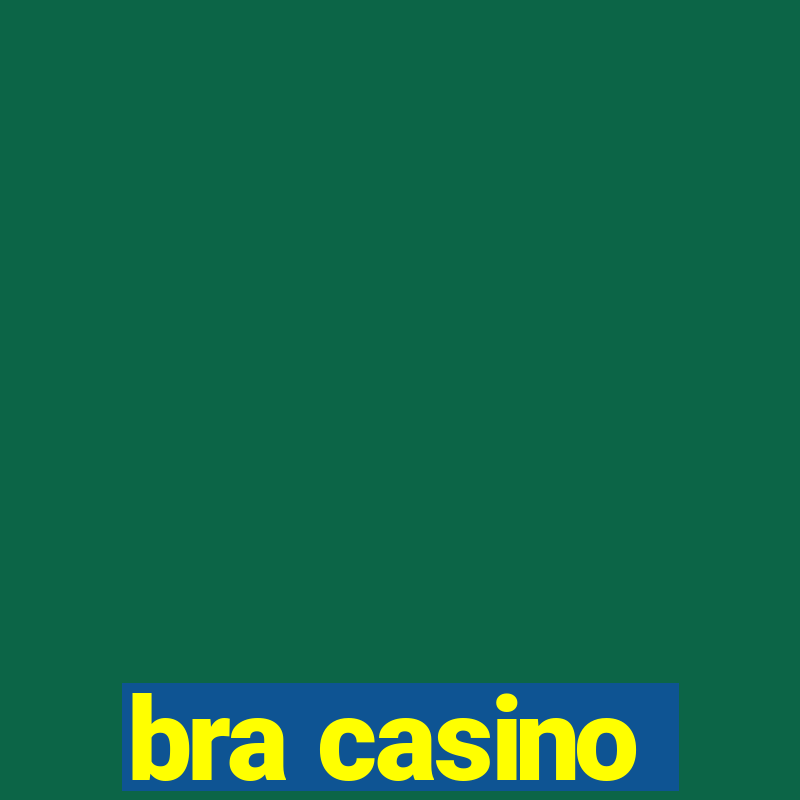 bra casino