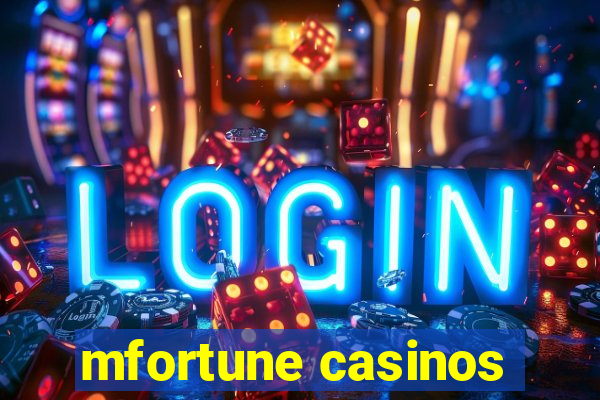 mfortune casinos