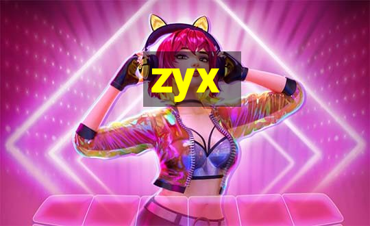 zyx