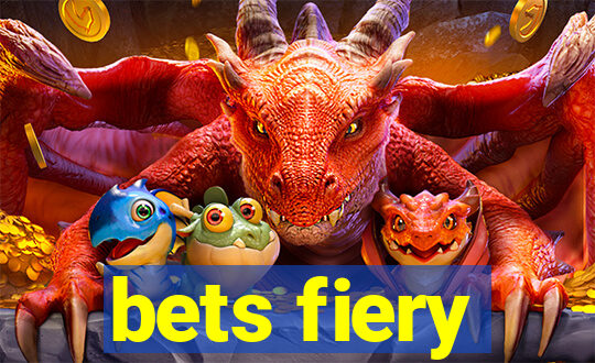 bets fiery