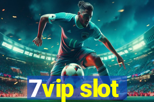 7vip slot