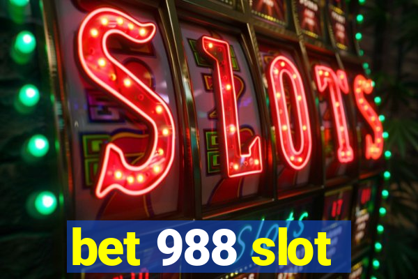 bet 988 slot