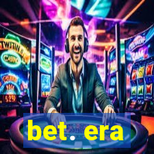 bet. era