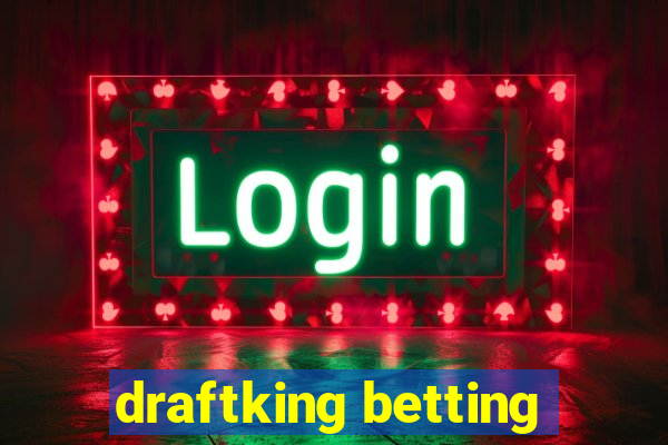 draftking betting