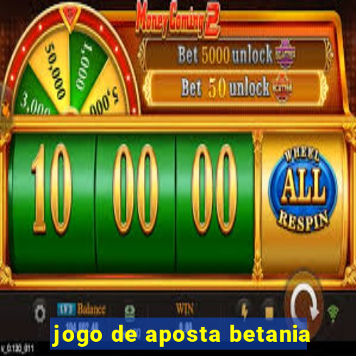 jogo de aposta betania