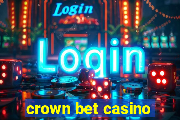 crown bet casino