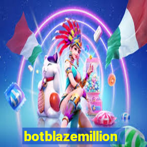 botblazemillion