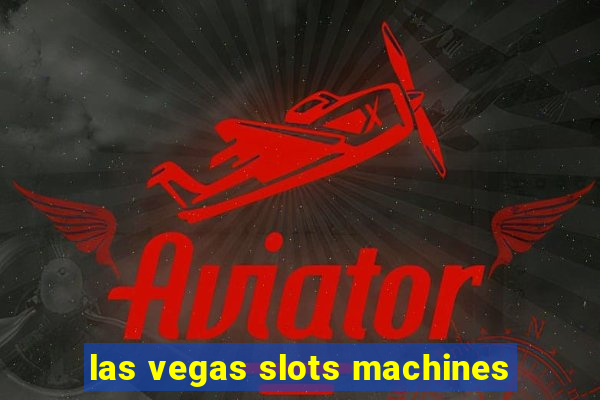 las vegas slots machines