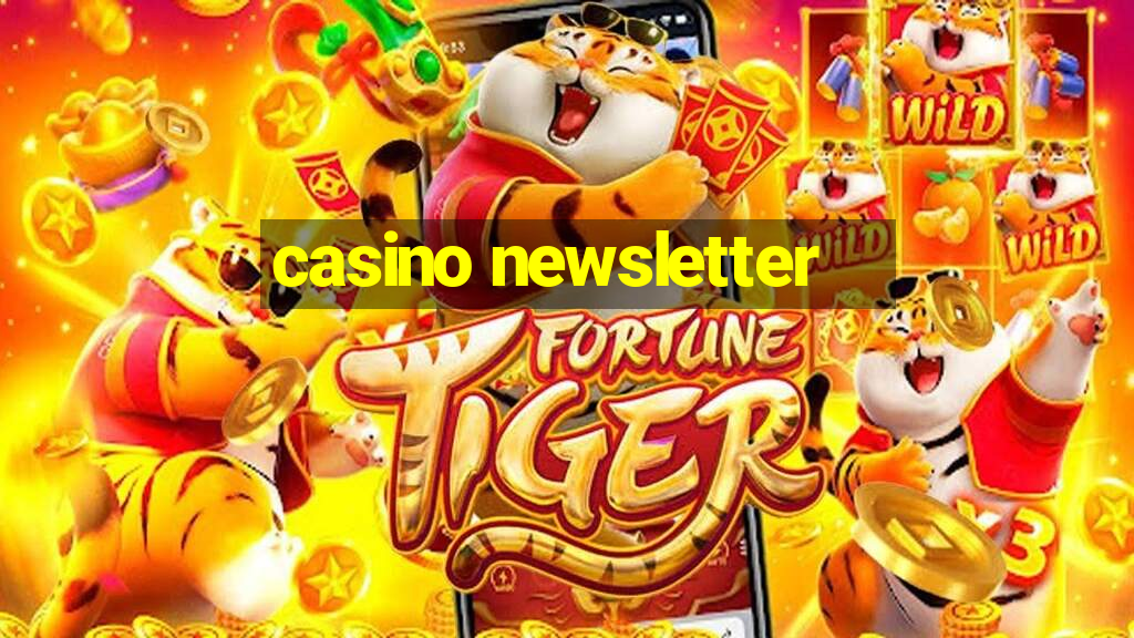 casino newsletter