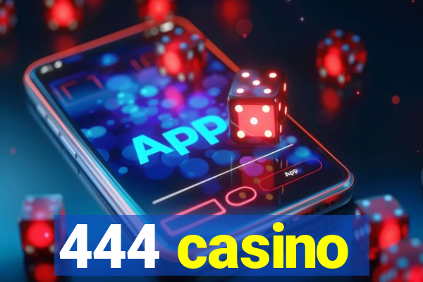 444 casino