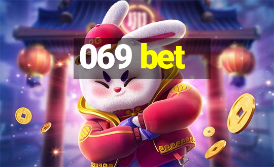 069 bet