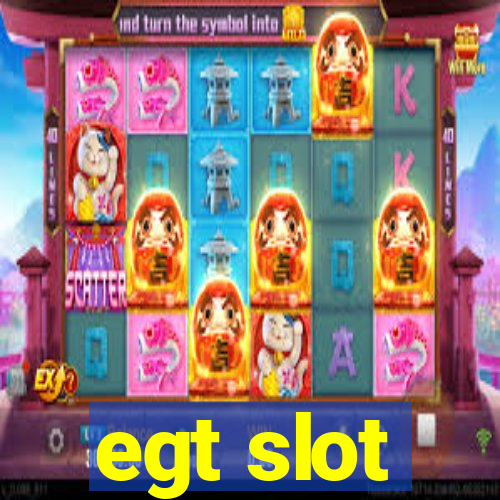 egt slot