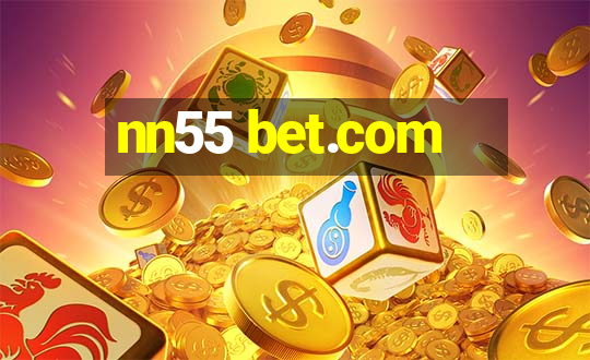 nn55 bet.com