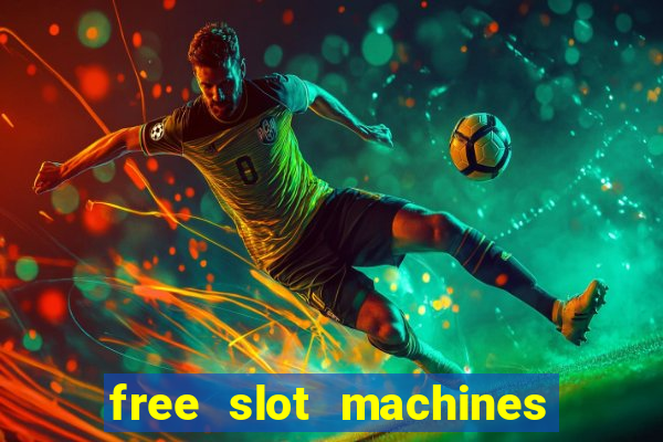 free slot machines to play for free