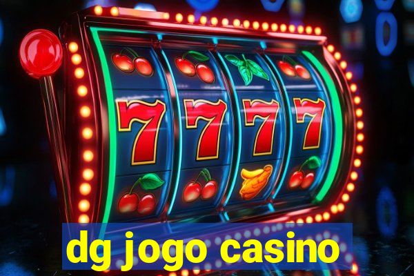 dg jogo casino