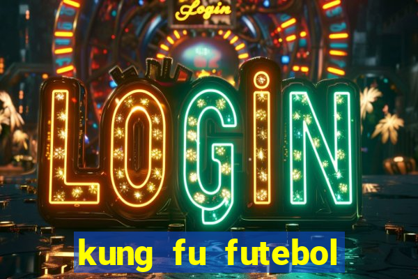 kung fu futebol clube assistir online