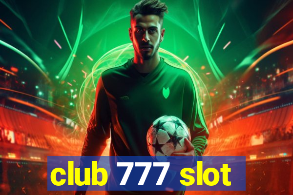 club 777 slot