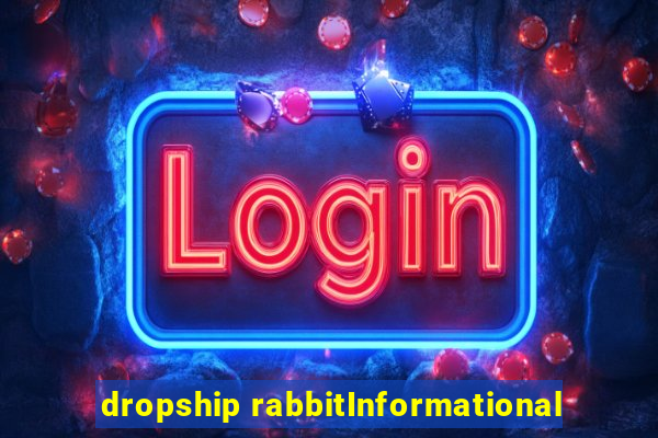 dropship rabbitInformational