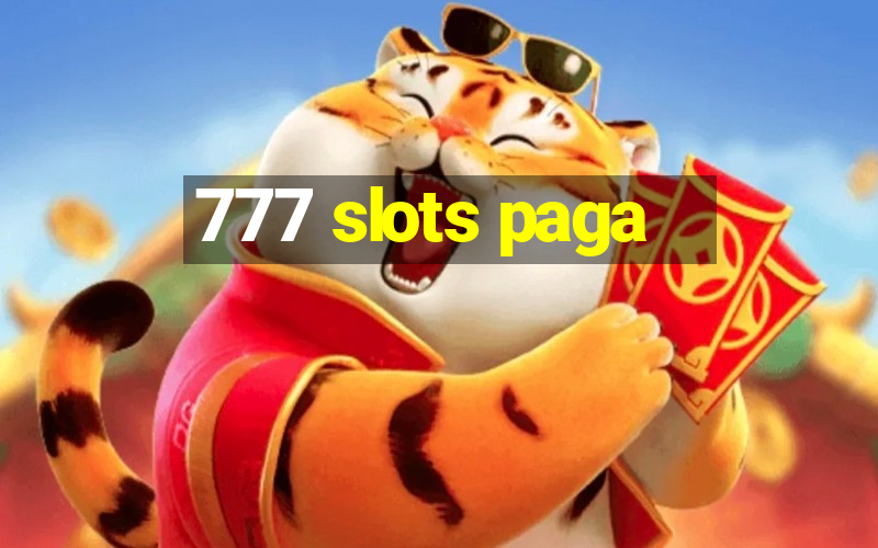 777 slots paga