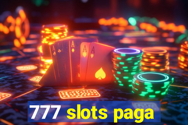 777 slots paga