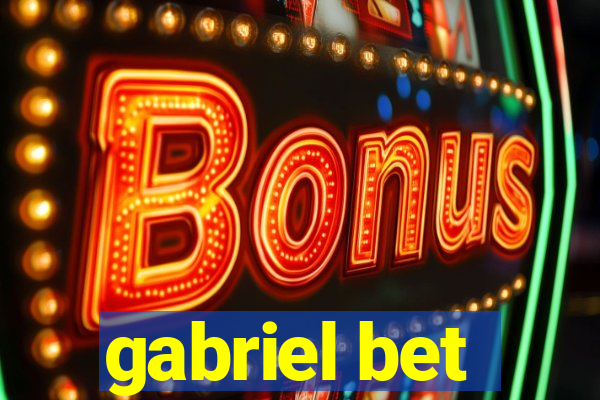 gabriel bet