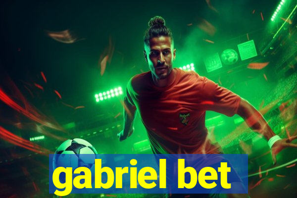 gabriel bet