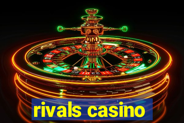 rivals casino