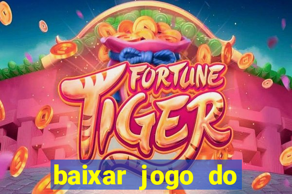 baixar jogo do tigre oficial