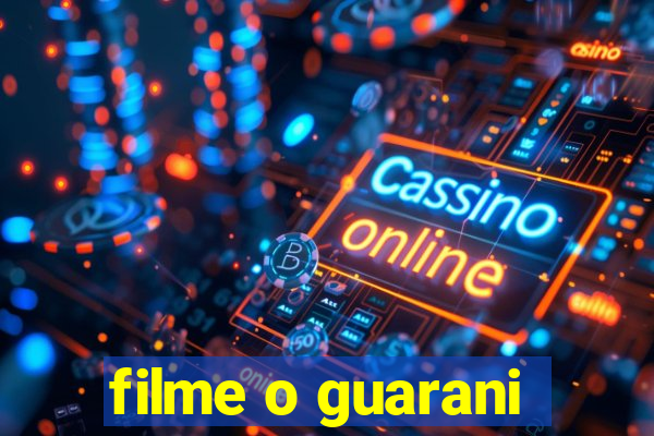 filme o guarani