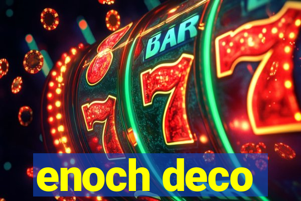 enoch deco