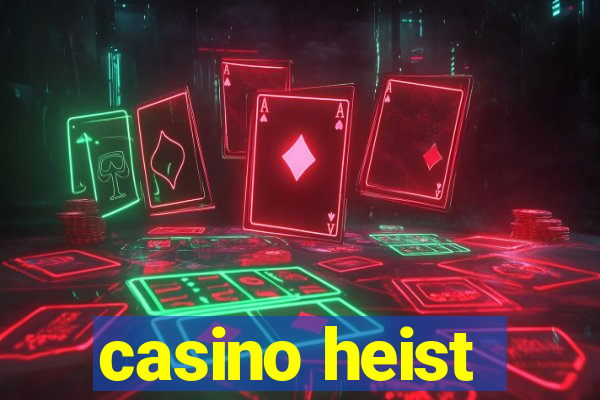 casino heist