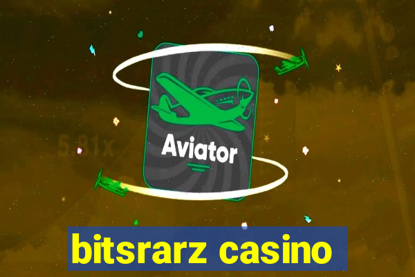 bitsrarz casino