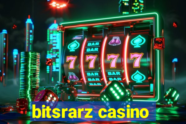 bitsrarz casino