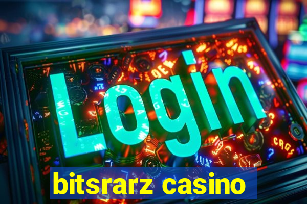 bitsrarz casino