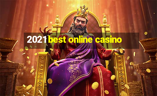 2021 best online casino