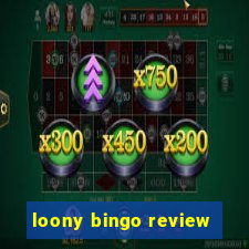 loony bingo review